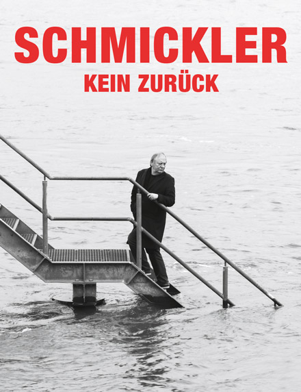 Wilfried Schmickler – Kein Zurück