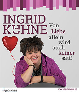 Ingrid Kühne – Von Liebe allein wird auch keiner satt!