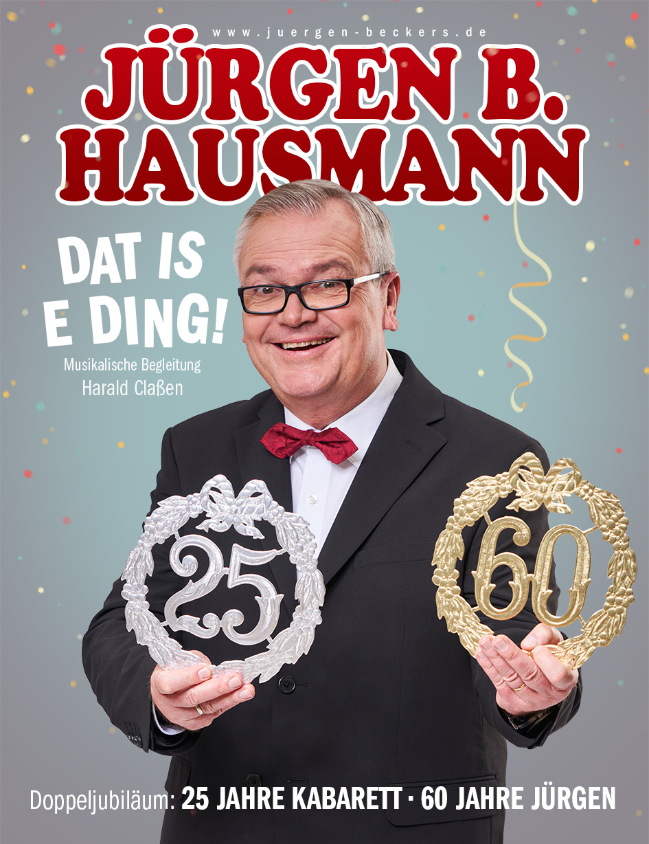 Jürgen B. Hausmann – 25 Jahre  – Dat is e Ding!