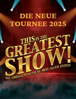 This is THE GREATEST SHOW! – Tournee 2023